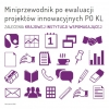 Miniprzewodnik po ewaluacji projektów innowacyjnych PO KL