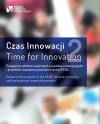 Czas Innowacji 2. Przegląd produktów wybranych projektów innowacyjnych i projektów współpracy ponadnarodowej PO KL